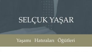 Selçuk Yaşar öğütlerini paylaştı