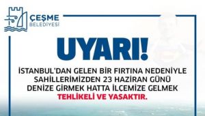 Çeşme Belediyesi'nden İstanbullulara uyarı!