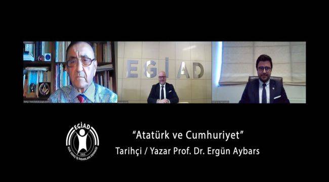 EGİAD’ın Konuğu Tarihçi - Yazar Prof. Dr. Ergün Aybars’tı