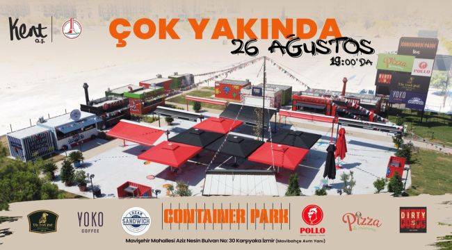 Container Park 26 Ağustos'ta Açılıyor