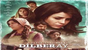 “Dilberay” Filmi 4 Şubat’ta Vizyona Giriyor