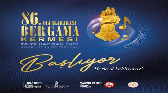 86. Uluslararası Bergama Kermes Festivali başlıyor