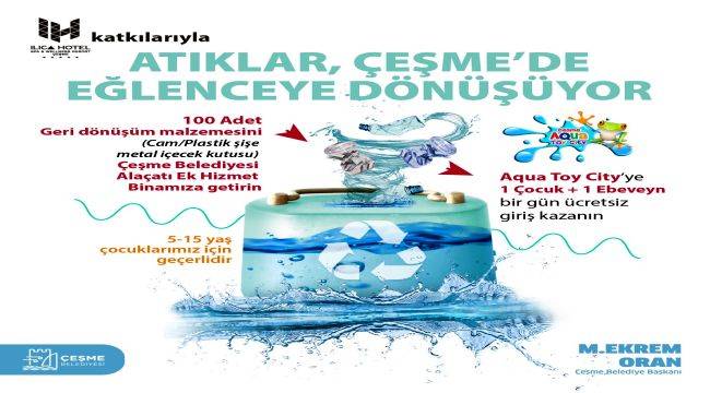 Atıklar Çeşme’de eğlenceye dönüşüyor