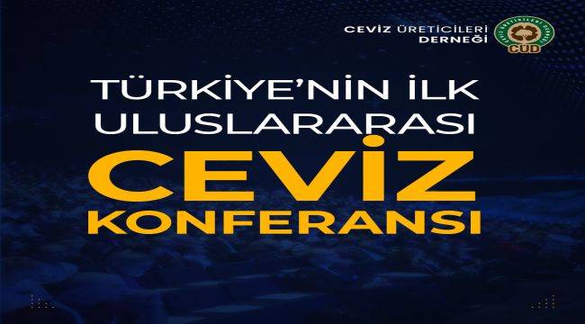 1. Ceviz Konferansı 29 Eylül'de başlıyor