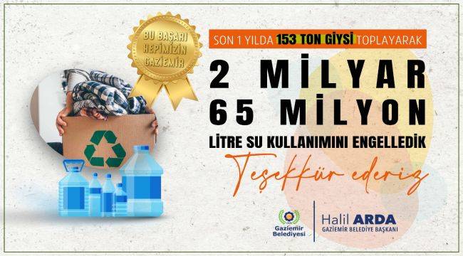 15 bin 606 ağaç, 28 milyar 65 milyon 500 bin litre su kurtarıldı