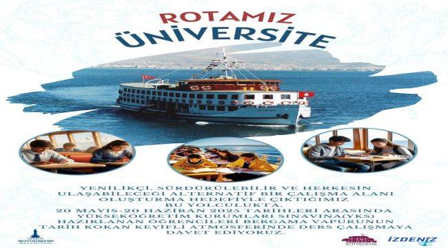 “Rotamız Üniversite”