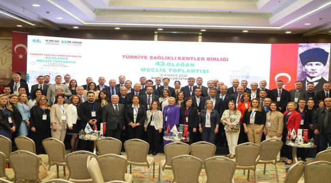 Türkiye Sağlıklı Kentler Birliği İstanbul'da toplandı