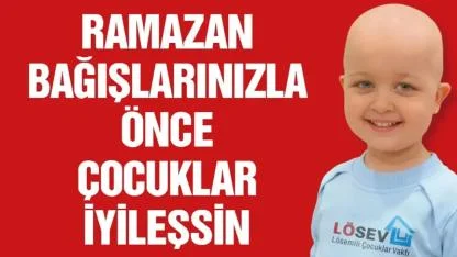 LÖSEV Ramazan’da da Çalışmalarını Sürdürüyor