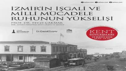 İzmir’in işgali 107’nci yılında APİKAM’da konuşulacak
